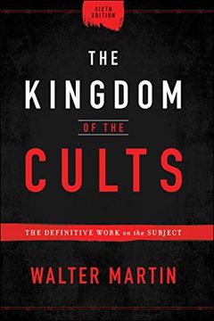 portada The Kingdom of the Cults: The Definitive Work on the Subject (in English)