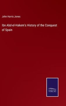 portada Ibn Abd-el-Hakem's History of the Conquest of Spain (en Inglés)