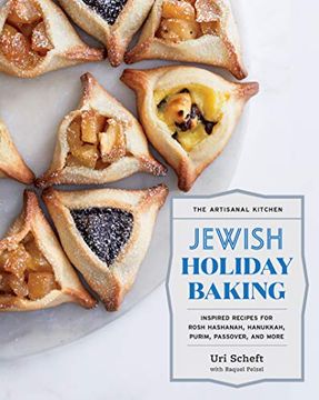 portada The Artisanal Kitchen: Jewish Holiday Baking: Inspired Recipes for Rosh Hashanah, Hanukkah, Purim, Passover, and More 