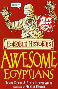 portada The Awesome Egyptians (Horrible Histories) (Horrible Histories) (Horrible Histories) [Paperback] [Jan 01, 2007] Deary, Terry (en Inglés)