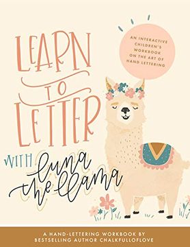portada Learn to Letter With Luna the Llama: An Interactive Children's Workbook on the art of Hand Lettering 