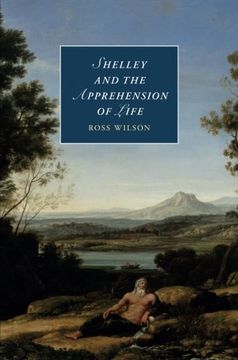 portada Shelley and the Apprehension of Life (Cambridge Studies in Romanticism) (en Inglés)