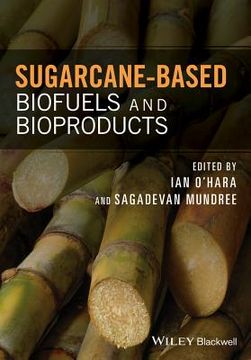 portada Sugarcane-Based Biofuels and Bioproducts (en Inglés)