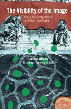 portada The Visibility of the Image: History and Perspectives of Formal Aesthetics (en Inglés)