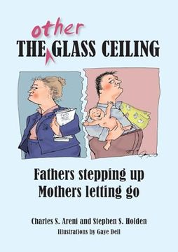 portada The Other Glass Ceiling: Fathers Stepping up, Mothers Letting go