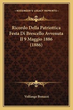 portada Ricordo Della Patriottica Festa Di Brescello Avvenuta Il 9 Maggio 1886 (1886) (en Italiano)