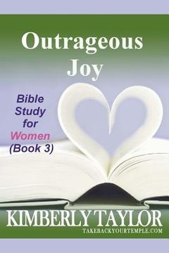 portada Outrageous Joy: Bible Study for Women (Book 3) (en Inglés)