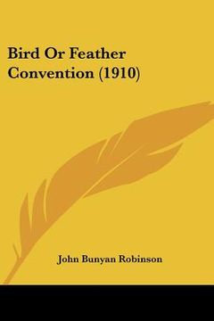 portada bird or feather convention (1910) (en Inglés)