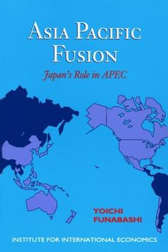 portada Asia Pacific Fusion: Japan's Role in Apec (en Inglés)