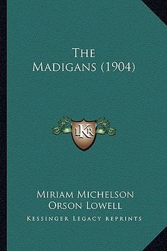 portada the madigans (1904) the madigans (1904) (in English)