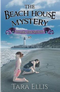 portada The Beach House Mystery: Samantha Wolf Mysteries Series #3