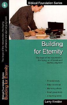 portada building for eternity: the hope of the resurrection, the laying on of hands and eternal judgment (en Inglés)