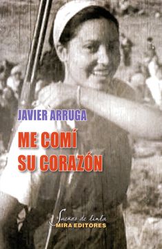portada Me Comi su Corazon (Cronica Sentimental del Maquis) (in Spanish)