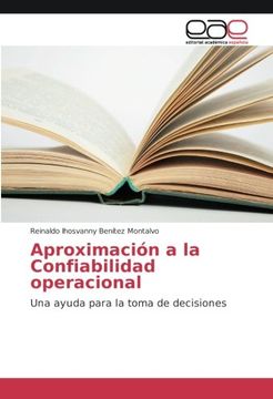 portada Aproximación a la Confiabilidad operacional: Una ayuda para la toma de decisiones (Spanish Edition)