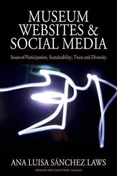 portada Museum Websites and Social Media: Issues of Participation, Sustainability, Trust and Diversity (Museums and Collections) (en Inglés)