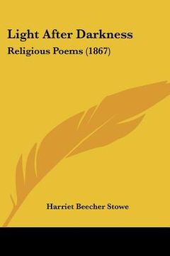 portada light after darkness: religious poems (1867) (in English)