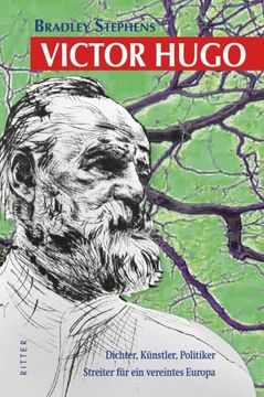 portada Victor Hugo: Dichter, Künstler, Politiker - Streiter für ein Vereintes Europa. (in German)