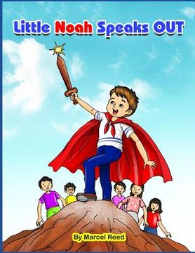 portada Little Noah Speaks Out: A Story for Children on Predator Prevention and Awareness (in English)