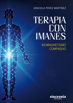portada Terapia con Imanes: Biomagnetismo Compasivo (in Spanish)