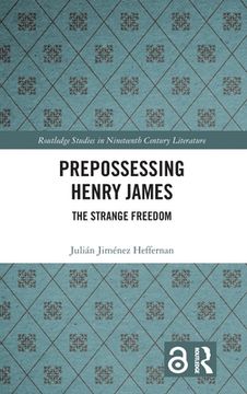 portada Prepossessing Henry James (Routledge Studies in Nineteenth Century Literature) (in English)
