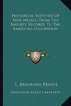 portada historical sketches of new mexico from the earliest records to the american occupation (in English)