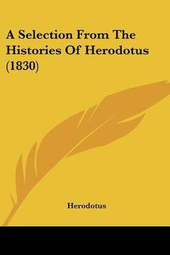 portada a selection from the histories of herodotus (1830) (en Inglés)