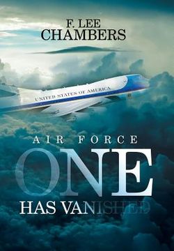 portada Air Force One Has Vanished (en Inglés)