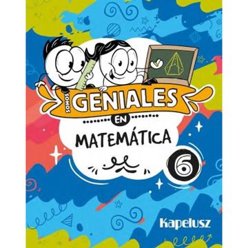 portada Somos Geniales en Matematica 6 Kapelusz (in Spanish)