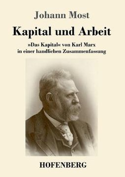 portada Kapital und Arbeit: Das Kapital von Karl Marx in einer handlichen Zusammenfassung (en Alemán)