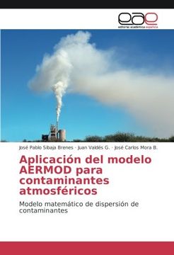 portada Aplicación del modelo AERMOD para contaminantes atmosféricos: Modelo matemático de dispersión de contaminantes