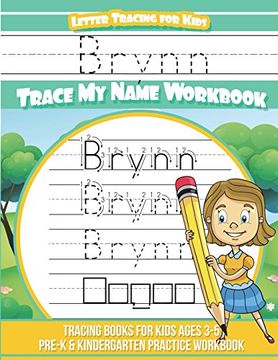 portada Brynn Letter Tracing for Kids Trace my Name Workbook: Tracing Books for Kids Ages 3 - 5 Pre-K & Kindergarten Practice Workbook (en Inglés)