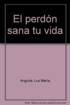portada el perdón sana tu vida (in Spanish)
