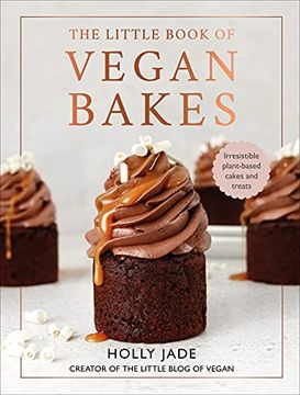 portada The Little Book of Vegan Bakes: Irresistible Plant-Based Cakes and Treats (en Inglés)