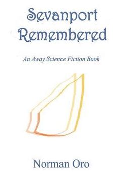 portada Sevanport Remembered: An Away Science Fiction Book (in English)
