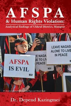 portada AFSPA & Human Rights Violation: Analytical findings of Ukhrul District, Manipur. (en Inglés)