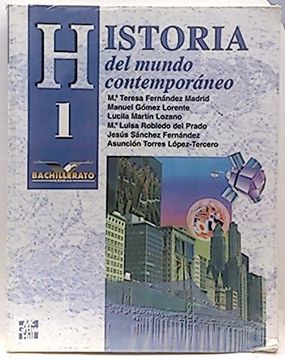 portada Historia Del Mundo Contemporaneo 1 - Bachillerato (spanish Edition) (in Spanish)