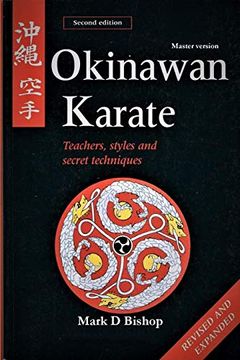 portada Okinawan Karate: Teachers, Styles & Secret Techniques, Revised & Expanded Second Edition: Master Version (en Inglés)