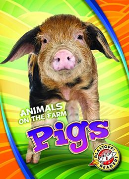 portada Pigs (Animals on the Farm: Blastoff Readers, Level 1) (en Inglés)