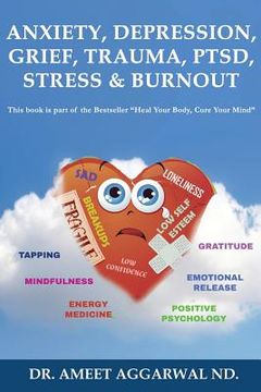 portada Anxiety, Depression, Grief, Trauma, Ptsd, Stress & Burnout: Emotional Release, Positive Psychology, Mindfulness, Tapping, Gratitude & Energy Medicine for Happiness & Mental Health 