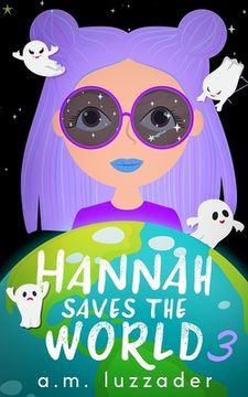 portada Hannah Saves the World: Book 3: Middle Grade Mystery Fiction (en Inglés)