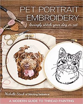 portada Pet Portrait Embroidery: Lovingly Stitch Your dog or Cat; A Modern Guide to Thread Painting (en Inglés)