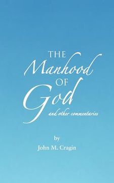 portada the manhood of god and other commentaries (en Inglés)