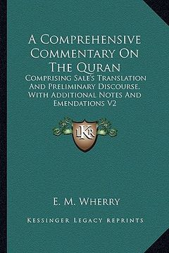portada a comprehensive commentary on the quran: comprising sale's translation and preliminary discourse, with additional notes and emendations v2