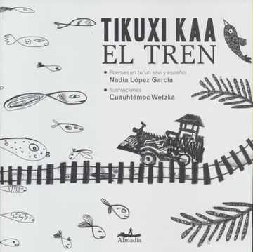 portada Tikuxi Kaa- el Tren