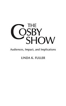 portada The Cosby Show: Audiences, Impact, and Implications (Bibliographies and Indexes in Sociology) 