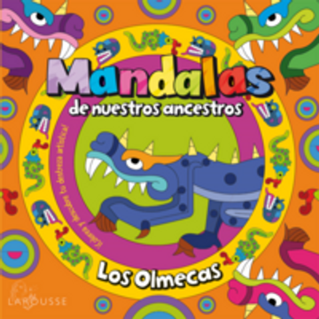 portada Mandalas de nuestros ancestros / Los Olmecas (in Español / Castellano)