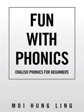 portada Fun with Phonics: English Phonics for Beginners (en Inglés)