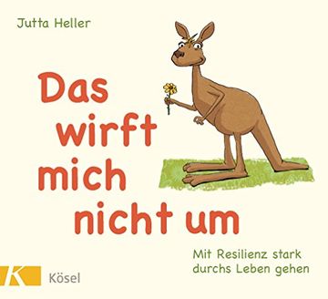 portada Das Wirft Mich Nicht um: Mit Resilienz Stark Durchs Leben Gehen (in German)