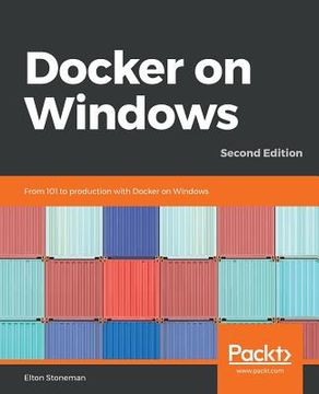portada Docker on Windows: From 101 to Production With Docker on Windows, 2nd Edition (en Inglés)