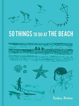 portada 50 Things to do at the Beach (Explore More) (en Inglés)